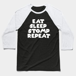 Eat Sleep Stomp Repeat Baseball T-Shirt